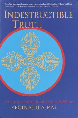 Indestructible Truth : The Living Spirituality Of Tibetan Buddhism