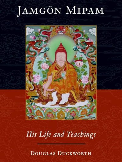 Jamgon Mipam : His Life Anad Teachings