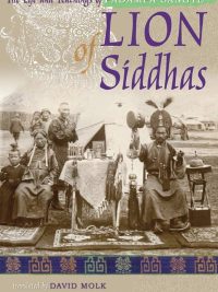 Lion of Siddhas : The Life And Teachings of Padama Sangye
