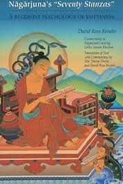 Nagarjuna's Seventy Stanzas : A Buddhist Psychology Of Emptiness