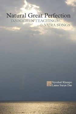 Natural Great Perfection : Dzogchen Teachings And Vajra Songs