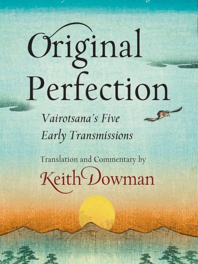 Original Perfection : Vairotsana's Five Early Transmissions