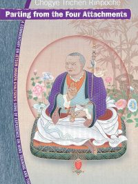 Parting from the Four Attachments : A Commentary on Jetsun Drakpa Gyaltsen's Song of Experience on Mind Training and the View