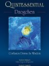 Quintessential Dzogchen : Confusion Dawns as Wisdom