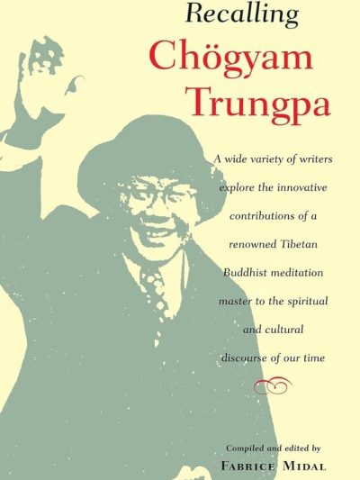 Recalling Chogyam Trungpa