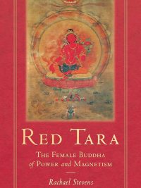 Red Tara : The Female Buddha Of Power And Magnetism