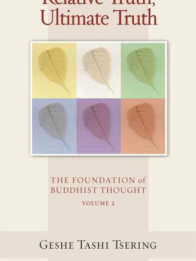 Relative truth, Ultimate Truth : The Foundation of Buddhist Thought