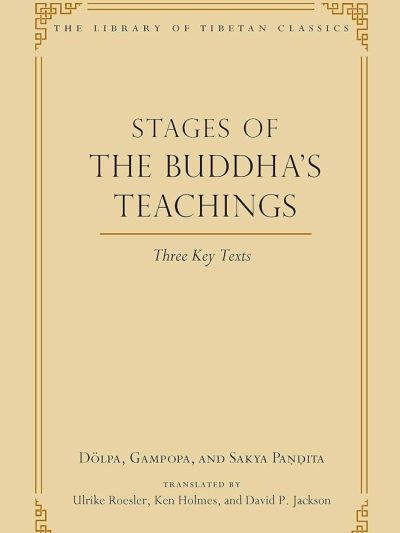 Stages of the Buddha's Teachings : Three Key Texts