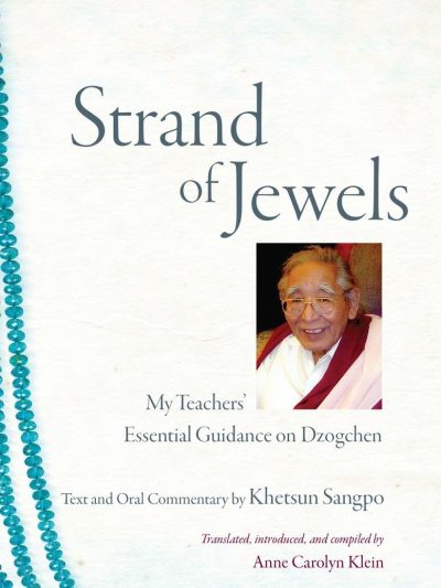 Strand of Jewels : My Teachers Essential Guidance on Dzogchen