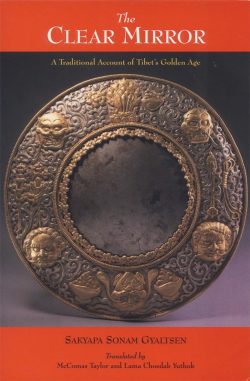 The Clear Mirror : A Traditional Account Of Tibet's Golden Age