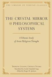 The Crystal Mirror of Philosophical Systems : A Tibetan Study of Asian Religious Thought