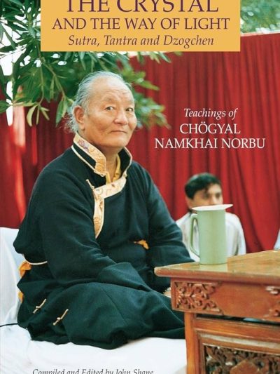 The Crystal and the Way of Light : Sutra, Tantra and Dzogchen