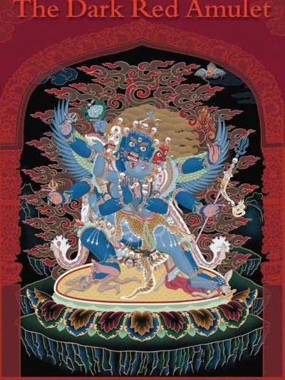 The Dark Red Amulet : Oral Instructions on The Practice Of Vajrakilaya