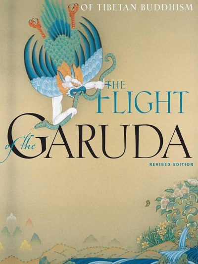 The Flight of the Garuda : The Dzogchen Tradition of Tibetan Buddhism