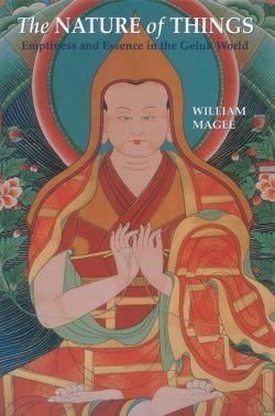 The Nature Of Things : Emptiness And Essence In The Geluk World