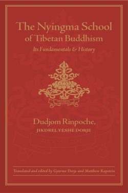 The Nyingma School Of Tibetan Buddhism : Its Fundamentals And History
