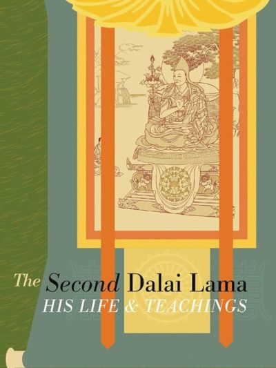 The Second Dalai Lama : His Life and Teachings