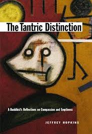 The Tantric Distinction : A Buddhist's Reflections On Compassion And Emptiness