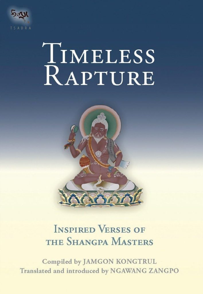 Timeless Rapture : Inspired Verse Of The Shangpa Masters