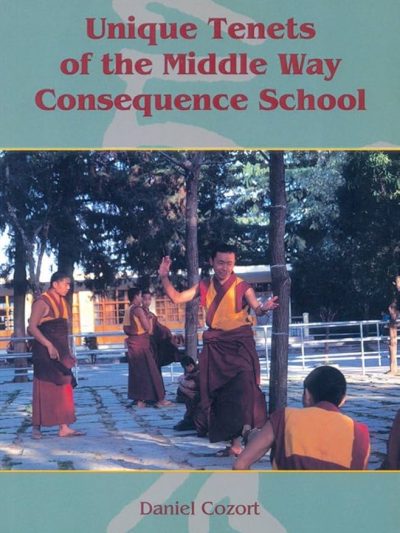 Unique Tenets of the Middle Way Consequence School