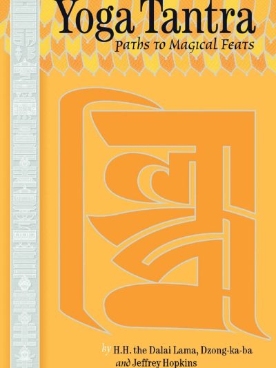 Yoga Tantra : Paths to Magical Feats