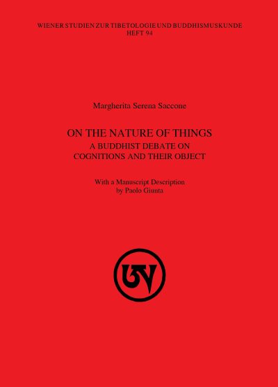 On the Nature of Things : A Buddhist Debate on Cognitions and their Object