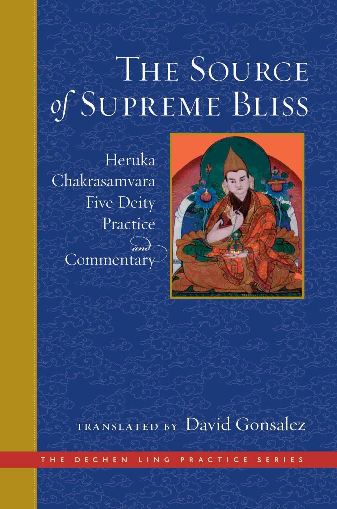 The Source of Supreme Bliss : Heruka Chakrasamvara Five Deity Practice and Commentary