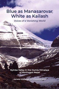 Blue as Manasarovar, White as Kailash : Nyinba Valley in the Humla Himalaya of Northwest Nepal