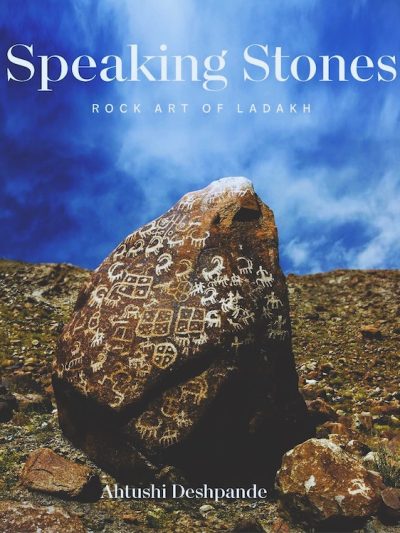Speaking Stones : Rock Art of Ladakh