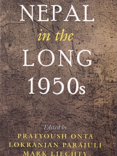 Nepal in the Long 1950s