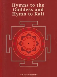 Hymn to the Goddess and Hymn to Kali