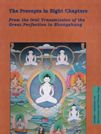 The Precepts in Eight Chapters : From the Oral Transmission of the Great Perfection in Zhang Zhung