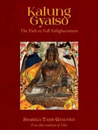 Kalung Gyatso : The Path to Full Enlightenment : The Ocean of the Buddha's Words and Holy Scriptures: A guide to the preliminaries of the precious pith instructions of Atri in fifteen sessions