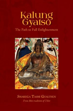 Kalung Gyatso : The Path to Full Enlightenment : The Ocean of the Buddha's Words and Holy Scriptures: A guide to the preliminaries of the precious pith instructions of Atri in fifteen sessions