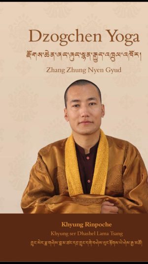 Dzogchen Yoga : Zhang Zhung Nyen Gyud