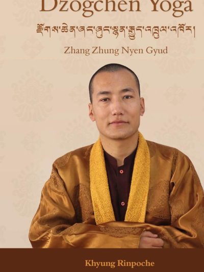 Dzogchen Yoga : Zhang Zhung Nyen Gyud