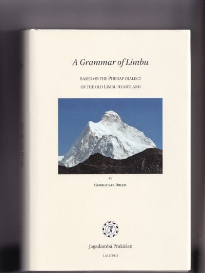 A Grammar of Limbu : Based on the Phedap Dialect of the Old Limbu Heartland