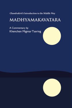 Madhyamakavatara : Chandrakirti's Introduction to the Middle Way