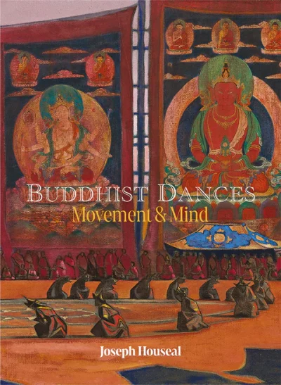 Buddhist Dances: Movement and Mind