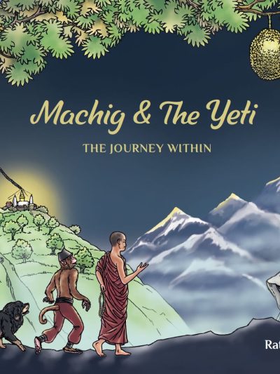 Machig and the Yeti : The Journey Within